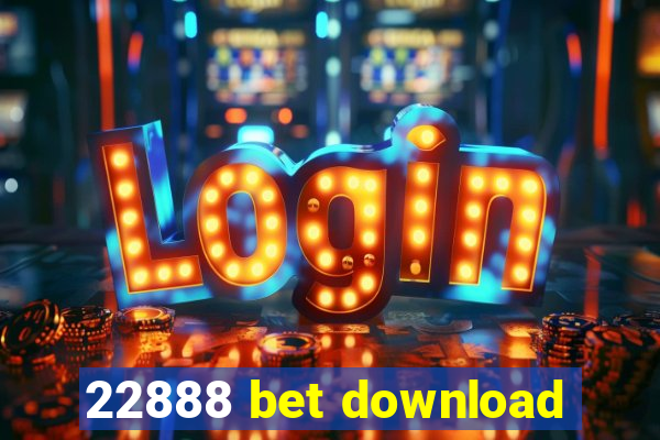 22888 bet download